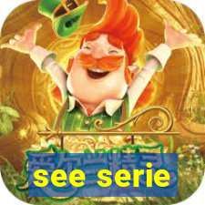 see serie